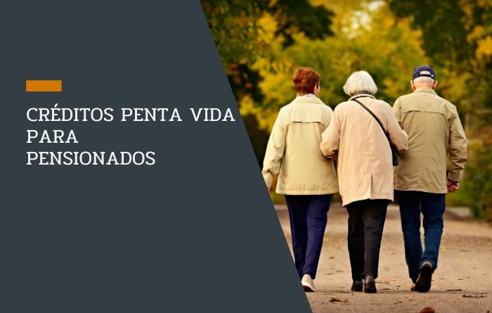 Créditos Penta Vida para Pensionados