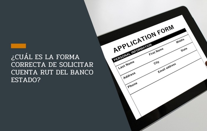 ¿Cuál es la forma correcta de solicitar cuenta RUT del Banco Estado?