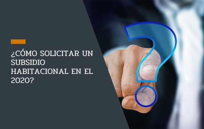 ¿Cómo solicitar un subsidio habitacional en el 2020?